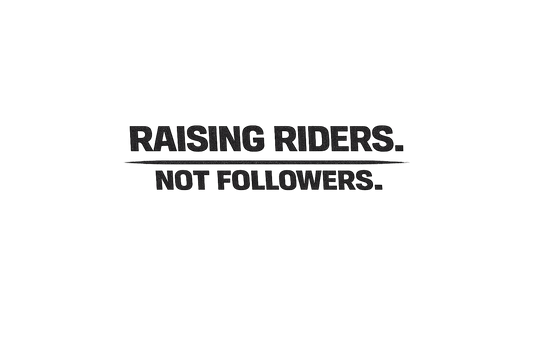 Raising Riders. Not Followers.