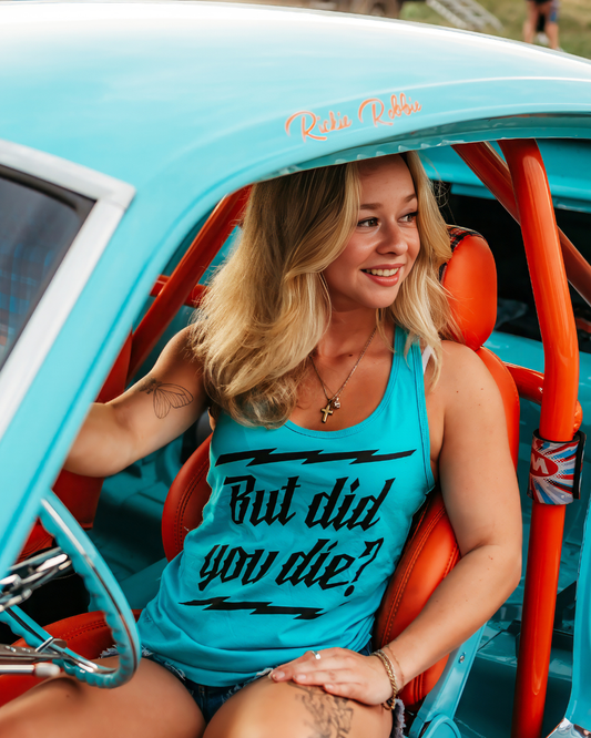 But did you Die? Racer Tank