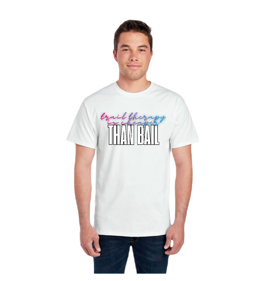 TTN - Trail Therapy Is Cheaper Than Bail