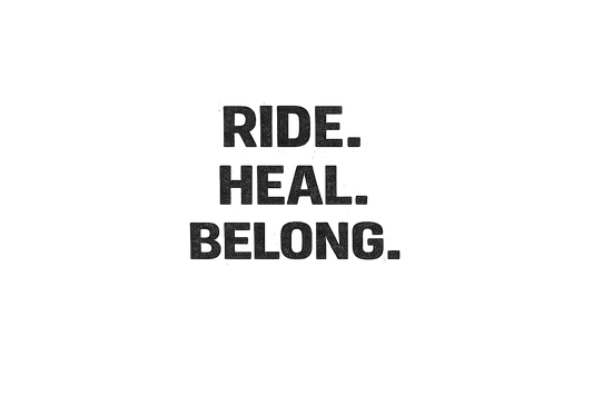 Ride. Heal. Belong.